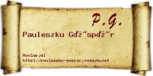 Pauleszku Gáspár névjegykártya